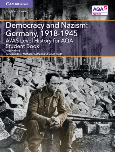 A/AS Level History for AQA Democracy and Nazism: Germany