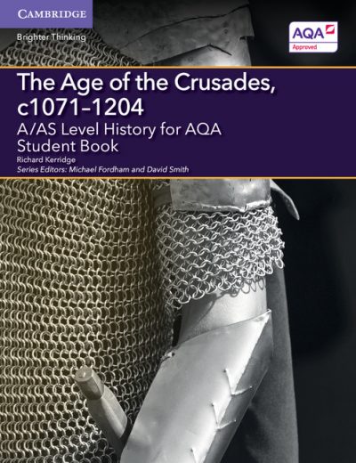 A/AS Level History for AQA The Age of the Crusades