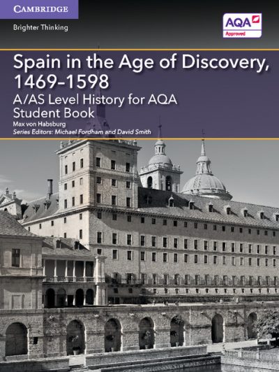 A/AS Level History for AQA Spain in the Age of Discovery