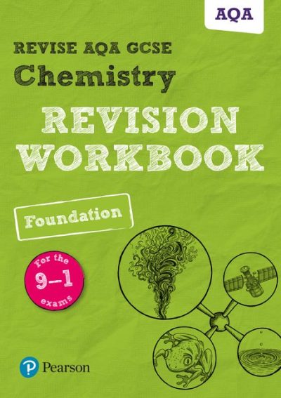 Revise AQA GCSE Chemistry Foundation Revision Workbook: for the 9-1 exams - Nora Henry