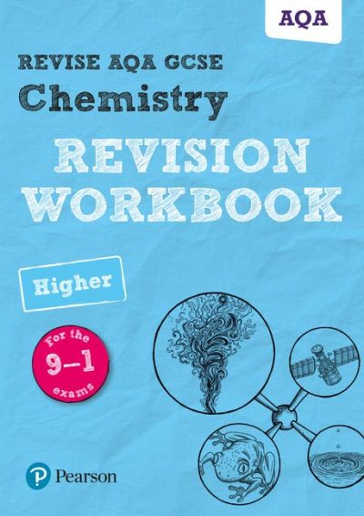 Revise AQA GCSE Chemistry Higher Revision Workbook: for the 9-1 exams - Nora Henry