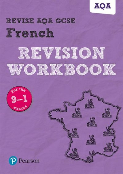 Revise AQA GCSE French Revision Workbook: for the 9-1 exams - Stuart Glover