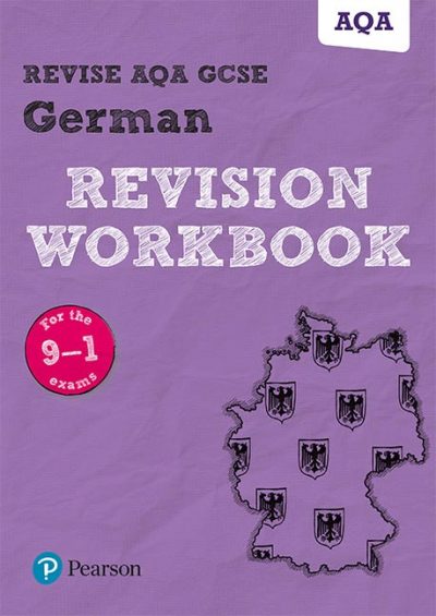 Revise AQA GCSE German Revision Workbook: for the 9-1 exams - Harriette Lanzer