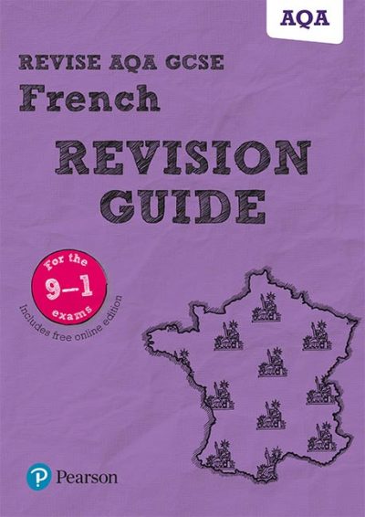 Revise AQA GCSE (9-1) French Revision Guide: includes online edition - Stuart Glover