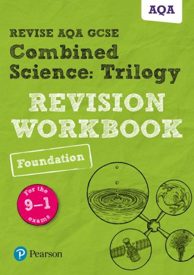 Revise AQA GCSE Combined Science: Trilogy Foundation Revision Workbook: for the 9-1 exams - Stephen Hoare