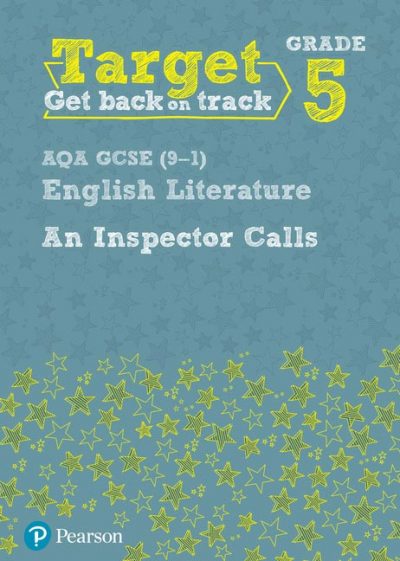 Target Grade 5 An Inspector Calls AQA GCSE (9-1) Eng Lit Workbook - David Grant