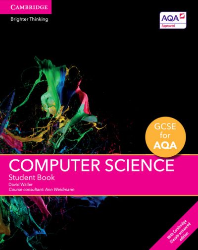 GCSE Computer Science for AQA Student Book with Cambridge Elevate Enhanced Edition (2 Years) - David Waller