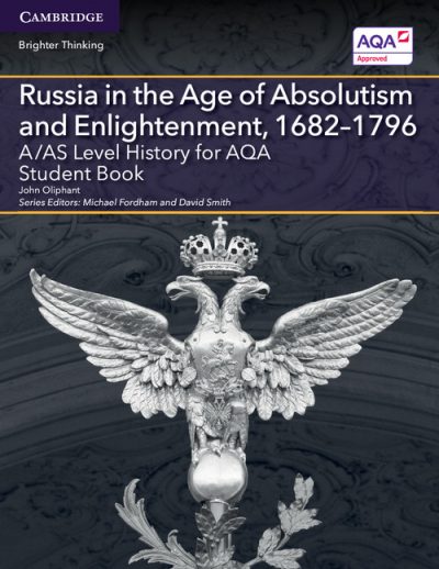 A/AS Level History for AQA Russia in the Age of Absolutism and Enlightenment