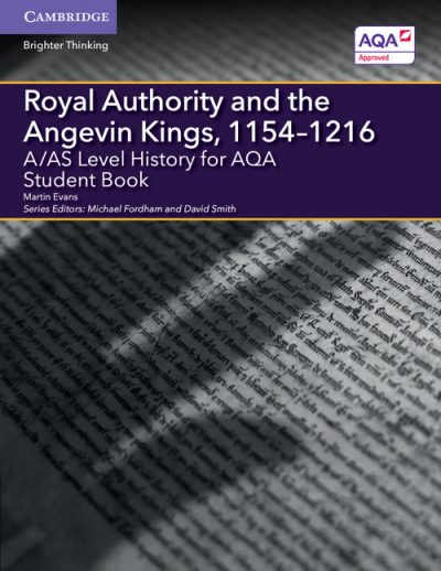 A/AS Level History for AQA Royal Authority and the Angevin Kings