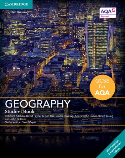 GCSE Geography for AQA Student Book with Cambridge Elevate Enhanced Edition (2 Years) - Rebecca Kitchen