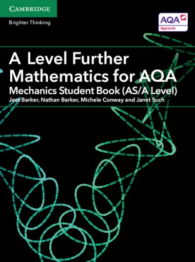 A Level Further Mathematics for AQA Mechanics Student Book (AS/A Level) - Jess Barker