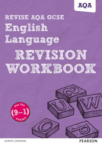 Revise AQA GCSE English Language Revision Workbook: for the 9-1 exams - Harry Smith