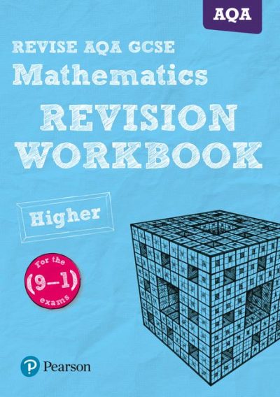 REVISE AQA GCSE (9-1) Mathematics Higher Revision Workbook - Glyn Payne