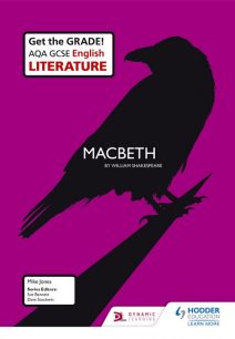 AQA GCSE English Literature Set Text Teacher Pack: Macbeth - Mike Jones