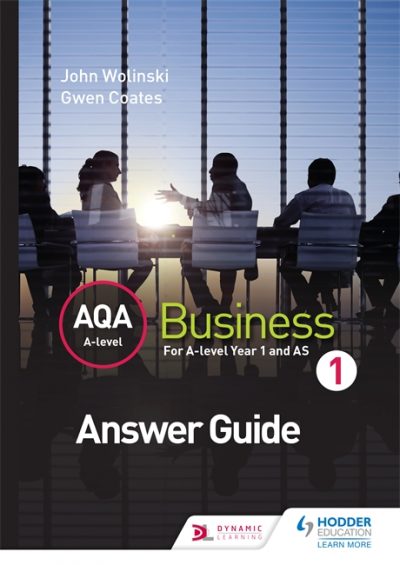 AQA A Level Business 1 Third Edition (Wolinski & Coates) Answers - John Wolinski