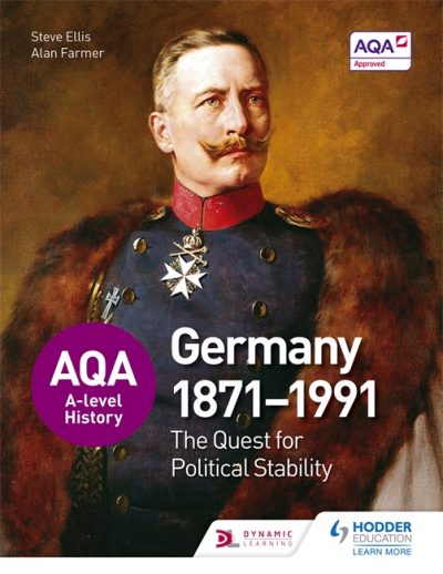 AQA A-level History: The Quest for Political Stability: Germany 1871-1991 - Steve Ellis