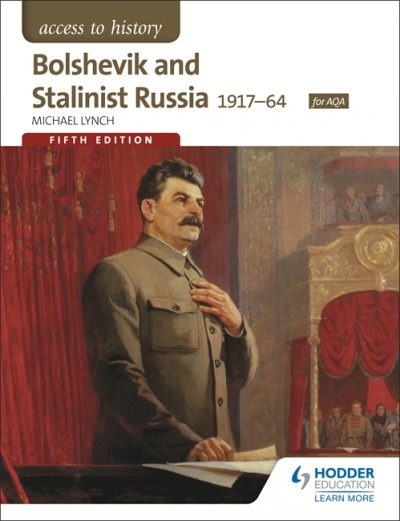 Access to History: Bolshevik and Stalinist Russia 1917-64 for AQA Fifth Edition - Michael Lynch