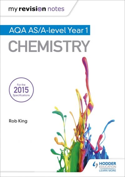 My Revision Notes: AQA AS Chemistry Second Edition - Rob King