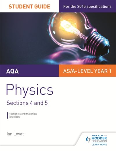 AQA AS/A Level Physics Student Guide: Sections 4 and 5 - Ian Lovat