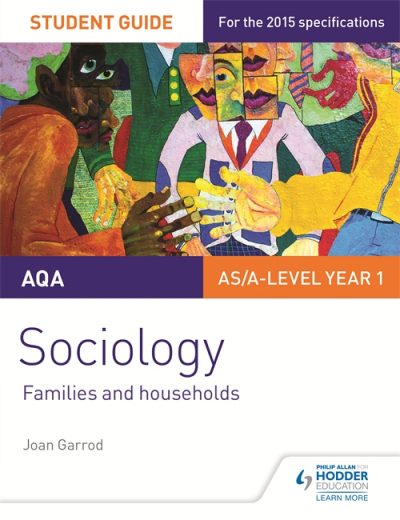 AQA A-level Sociology Student Guide 2: Families and households - Joan Garrod