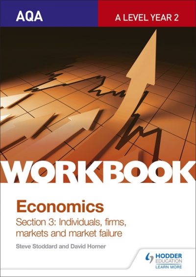 AQA A-Level Economics Workbook Section 3: Individuals