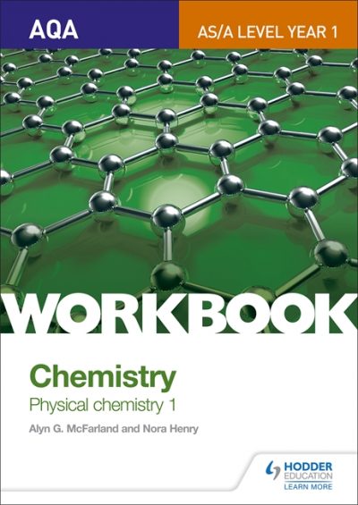 AQA AS/A Level Year 1 Chemistry Workbook: Physical chemistry 1 - Alyn G. McFarland