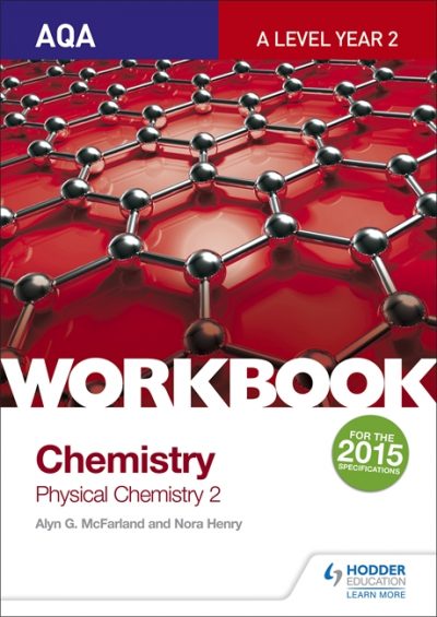AQA A Level Year 2 Chemistry Workbook: Physical chemistry 2 - Alyn G. McFarland