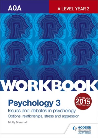 AQA Psychology for A Level Workbook 3: Issues and Options: Relationships