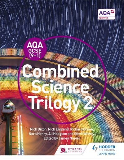 AQA GCSE (9-1) Combined Science Trilogy Student Book 2 - Nick Dixon
