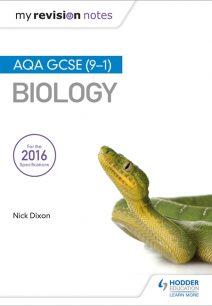 My Revision Notes: AQA GCSE (9-1) Biology - Nick Dixon