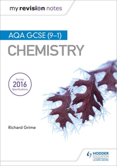 My Revision Notes: AQA GCSE (9-1) Chemistry - Richard Grime