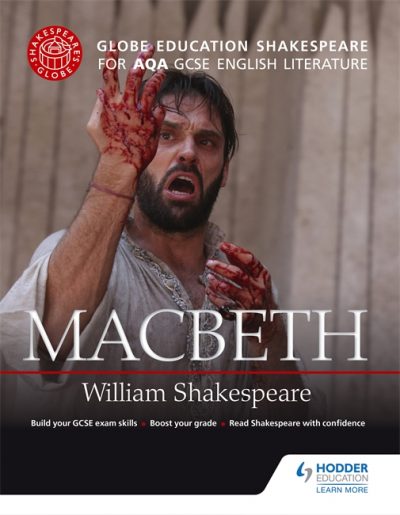 Globe Education Shakespeare: Macbeth for AQA GCSE English Literature - Globe Education
