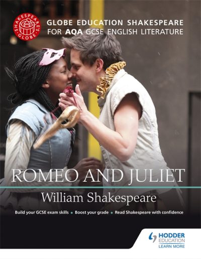 Globe Education Shakespeare: Romeo and Juliet for AQA GCSE English Literature - Globe Education