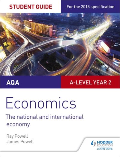 AQA A-level Economics Student Guide 4: The national and international economy - Ray Powell
