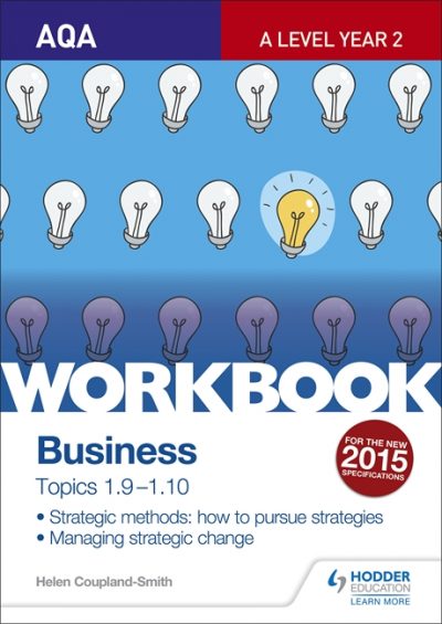 AQA A-level Business Workbook 4: Topics 1.9-1.10 - Helen Coupland-Smith