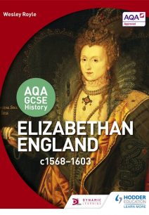 AQA GCSE History: Elizabethan England