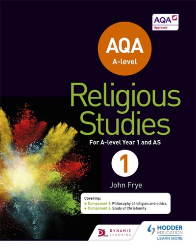 AQA A-level Religious Studies Year 1: Including AS - John Frye