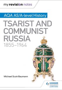 My Revision Notes: AQA AS/A-level History: Tsarist and Communist Russia