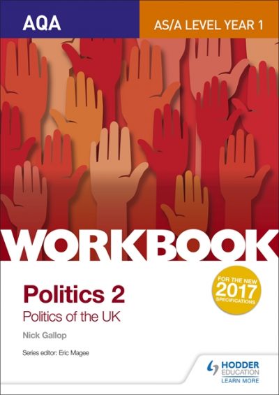 AQA AS/A-level Politics workbook 2: Politics of the UK - Nick Gallop