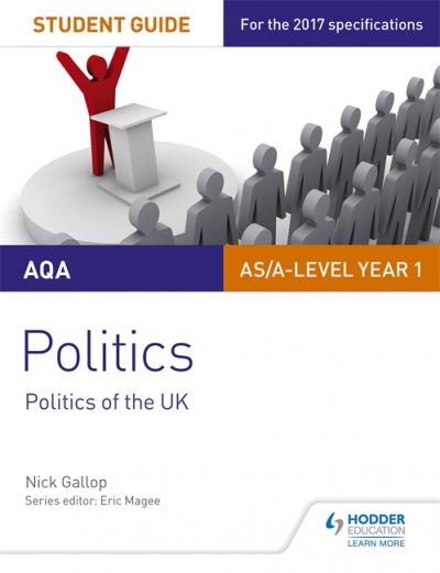 AQA AS/A-level Politics Student Guide 2: Politics of the UK - Nick Gallop