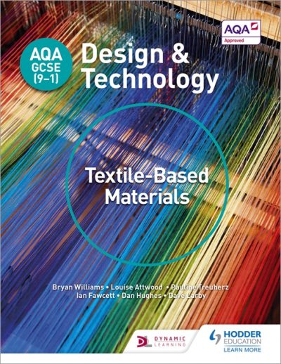 AQA GCSE (9-1) Design and Technology: Textile-Based Materials - Bryan Williams