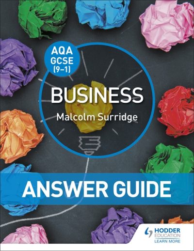 AQA GCSE (9-1) Business Answer Guide - Malcolm Surridge