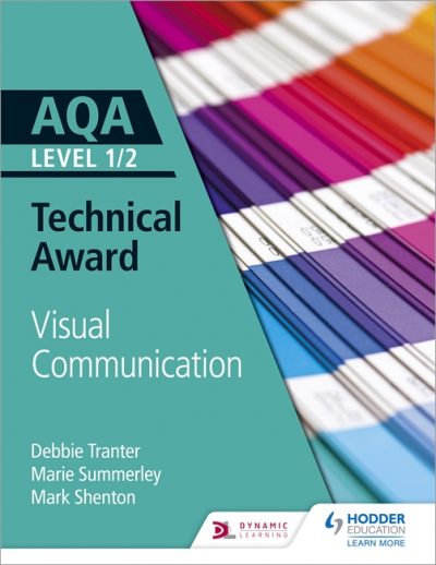 AQA Level 1/2 Technical Award: Visual Communication - Debbie Tranter
