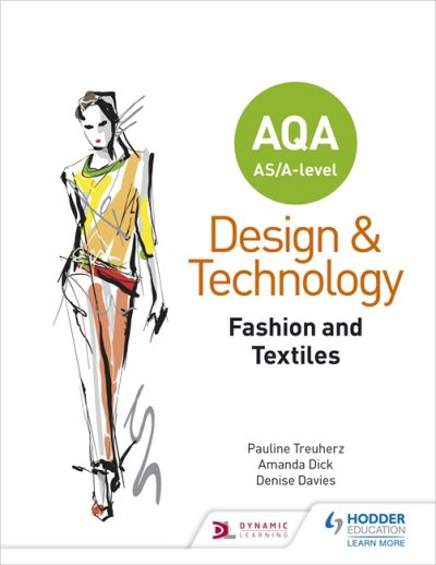 AQA AS/A-Level Design and Technology: Fashion and Textiles - Pauline Treuherz