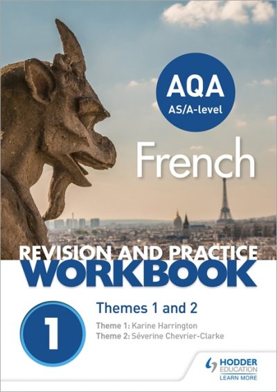 AQA A-level French Revision and Practice Workbook: Themes 1 and 2 - Severine Chevrier-Clarke