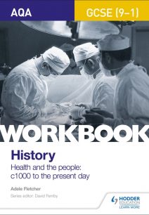 AQA GCSE (9-1) History Workbook: Health and the people