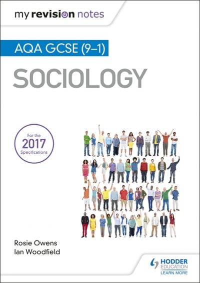 My Revision Notes: AQA GCSE (9-1) Sociology - Ian Woodfield