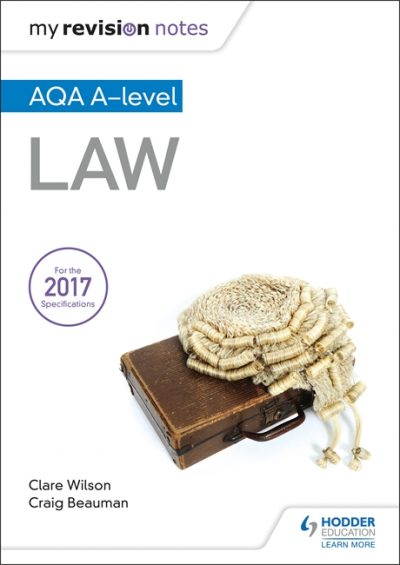 My Revision Notes: AQA A-level Law - Craig Beauman