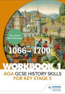 AQA GCSE History skills for Key Stage 3: Workbook 1 1066-1700 - Tim Jenner