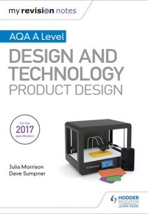 My Revision Notes: AQA A Level Design and Technology: Product Design - Julia Morrison
